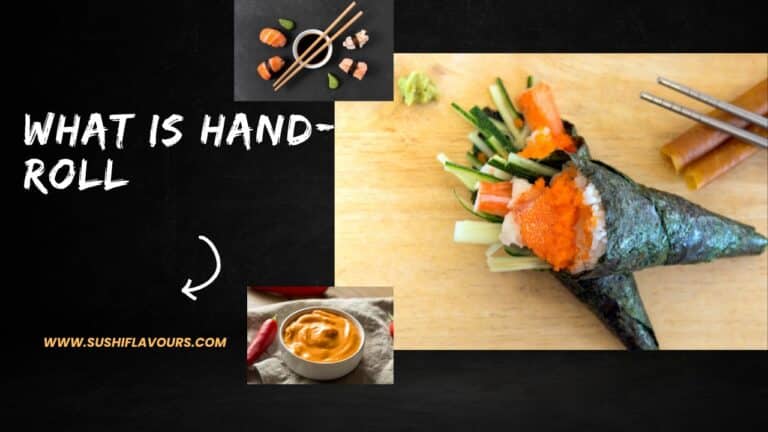 WHAT IS A HAND ROLL SUSHI?