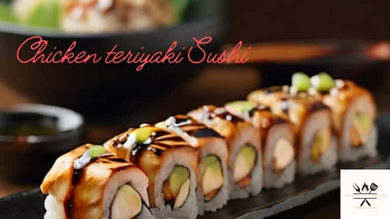 Homemade Chicken Teriyaki Sushi: A Flavorful Fusion Recipe